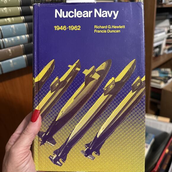 Nuclear Navy 1946-1962, by Francis Duncan and Richard G. Hewlett, published 1974 - Picture 1 of 7